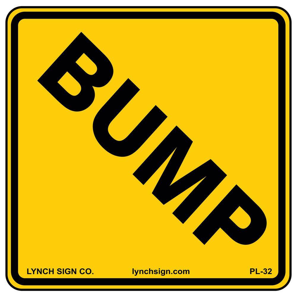 18 in. x 18 in. Bump Sign Printed on More Durable, Thicker, Longer Lasting Styrene Plastic - Hercitys