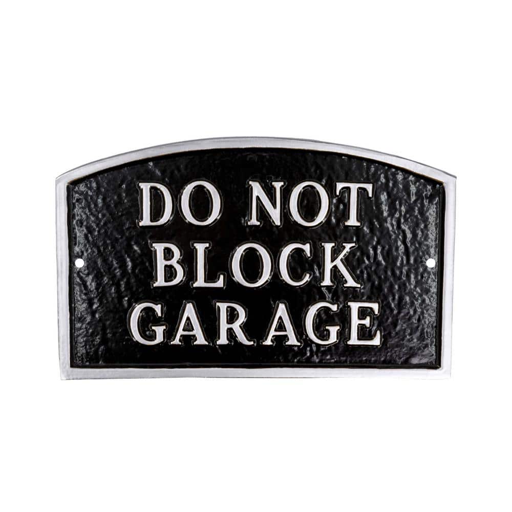 10 in. x 15 in. Standard Arch Do Not Block Garage Statement Plaque Sign-Black/Silver - Hercitys