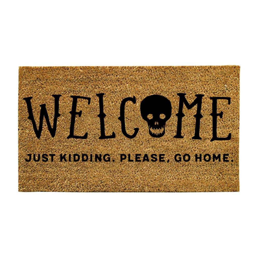 16 in. x 28 in. Coir Halloween Greeting “Welcome Just Kidding, Please Go Home” Door Mat - Hercitys